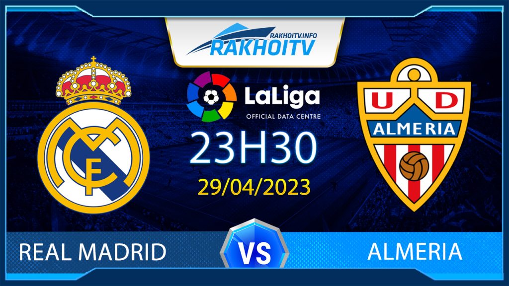 Soi kèo Real Madrid vs Almeria, 23h30 ngày 29/4 – La Liga