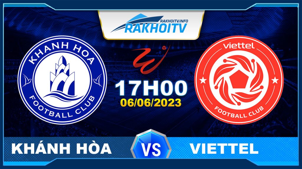 Soi kèo Khánh Hòa vs Viettel, 17h00 ngày 06/06 – V League
